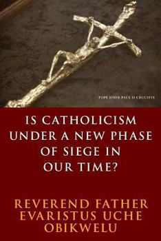 Paperback is Catholicism under a new phase of siege in our time? Book