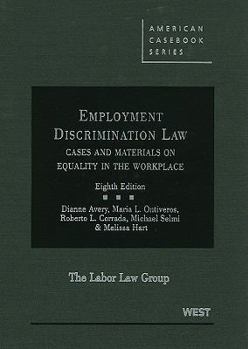 Hardcover Employment Discrimination Law: Cases and Materials on Equality in the Workplace Book