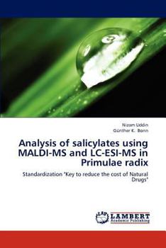 Paperback Analysis of Salicylates Using Maldi-MS and LC-Esi-MS in Primulae Radix Book