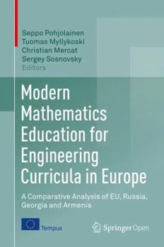 Hardcover Modern Mathematics Education for Engineering Curricula in Europe: A Comparative Analysis of Eu, Russia, Georgia and Armenia Book