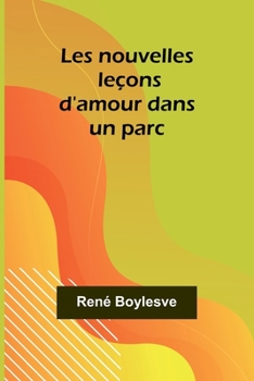 Paperback Les nouvelles leçons d'amour dans un parc Book