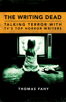 Paperback Writing Dead: Talking Terror with TV's Top Horror Writers Book