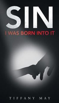 Paperback Sin: I Was Born Into It Book