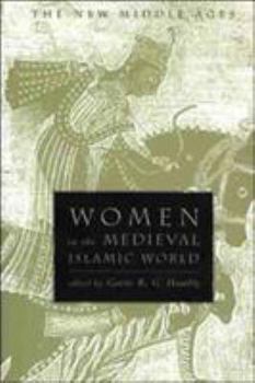 Women in the Medieval Islamic World (The New Middle Ages) - Book  of the New Middle Ages