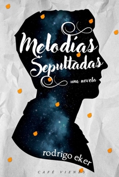 Paperback Melodías Sepultadas: Una novela [Spanish] Book