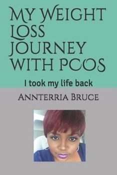 Paperback My Weight Loss Journey with Pcos: I Took My Life Back Book