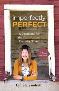 Paperback Imperfectly Perfect: A Devotional for the Transformed Everyday Sinner Book