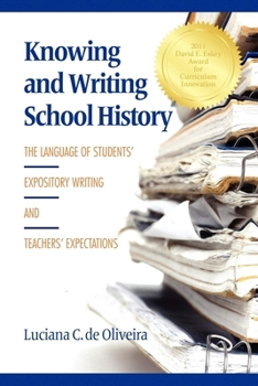 Hardcover Knowing and Writing School History: The Language of Students' Expository Writing and Teachers' Expectations Book
