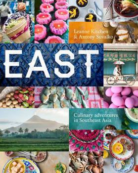 Hardcover East: Culinary Adventures in Southeast Asia Book