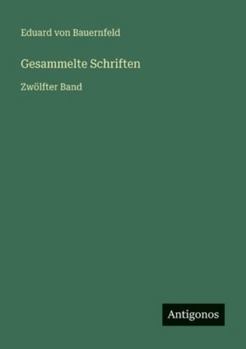 Gesammelte Schriften: Zwölfter Band