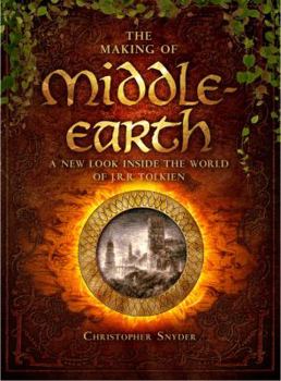 Hardcover The Making of Middle-Earth: A New Look Inside the World of J.R.R. Tolkien Book