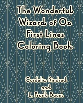 Paperback The Wonderful Wizard of Oz First Lines Coloring Book