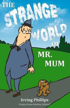 Paperback The Strange World of Mr. Mum: Empty-Grave Motley Edition Book