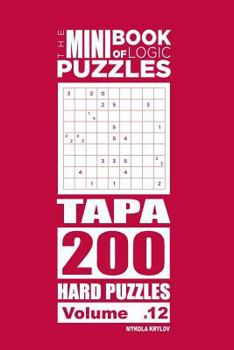 Paperback The Mini Book of Logic Puzzles - Tapa 200 Hard (Volume 12) Book