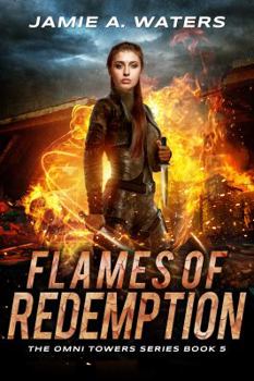 Flames of Redemption - Book #5 of the Omni Towers