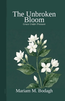 Paperback The Unbroken Bloom Book