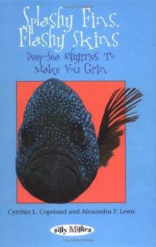 Splashy Fins, Flashy Skin, Deep Sea Rhymes To Make You Grin