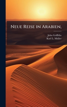 Neue Reise in Arabien, (German Edition)