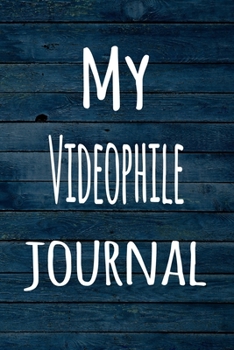 Paperback My Videophile Journal: The perfect way to record your hobby - 6x9 119 page lined journal! Book