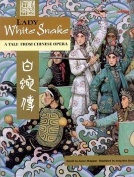 Hardcover Lady White Snake: A Tale from Chinese Opera Book