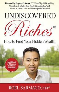 Paperback Undiscovered Riches: How to Find Your Hidden Wealth Book