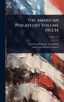 Hardcover The American Philatelist Volume 1913/14 Book
