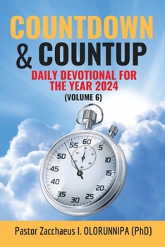 Paperback Countdown and Count Up: 2024 Devotional (VOLUME 6, YEAR 2024) Book