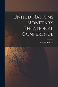 Paperback United Nations Monetary Fenational Conference Book