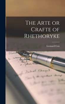 Hardcover The Arte or Crafte of Rhethoryke Book