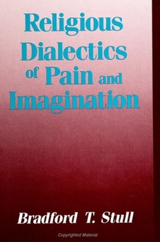 Paperback Religious Dialectics of Pain and Imagination Book