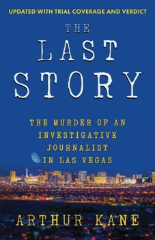 Paperback The Last Story: The Murder of an Investigative Journalist in Las Vegas Book