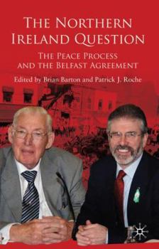 Hardcover The Northern Ireland Question: The Peace Process and the Belfast Agreement Book