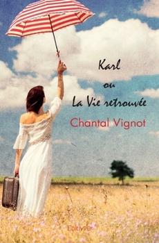 Paperback Karl ou La Vie retrouvée [French] Book