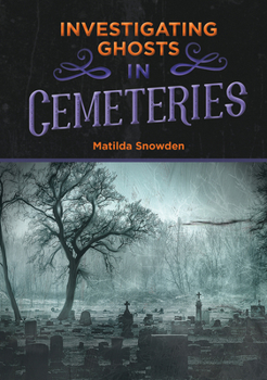 Hardcover Investigating Ghosts in Cemeteries Book