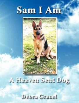 Paperback Sam I Am A Heaven Sent Dog Book