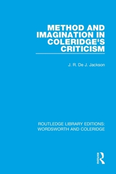 Method and Imagination in Coleridge's Criticism - Book  of the RLE: Wordsworth and Coleridge