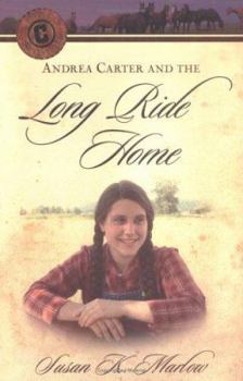 Paperback Andrea Carter and the Long Ride Home Book