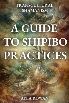 Paperback Transcultural Shamanism: A Guide to Spipibo Practices Book