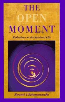 Hardcover The Open Moment: Reflections on the Spiritual Life Book