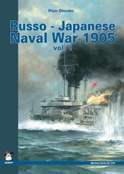 Paperback Russo-Japanese Naval War 1905: Volume 1 Book