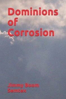 Paperback Dominions of Corrosion Book