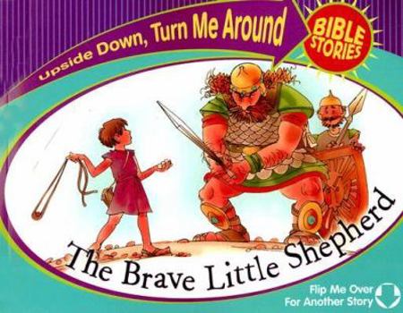 Paperback The Brave Little Shepherd And the Selfish Son Comes Home (Upside Down, Turn Me Around Bible Stories) Book
