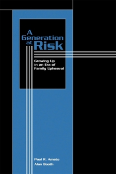 Paperback A Generation at Risk: Growing Up in an Era of Family Upheaval Book