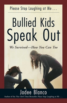 Paperback Bullied Kids Speak Out: We Survived--How You Can Too Book