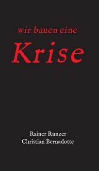 Hardcover Wir bauen eine Krise [German] Book