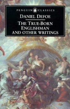 The True-Born Englishman & Other Writings (Penguin Classics)