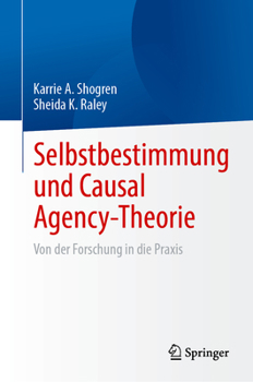 Hardcover Selbstbestimmung Und Causal Agency-Theorie: Von Der Forschung in Die PRAXIS [German] Book