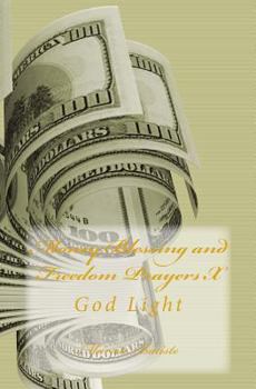 Paperback Money Blessing and Freedom Prayers X: God Light Book