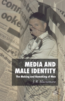 Paperback Media and Male Identity: The Making and Remaking of Men Book