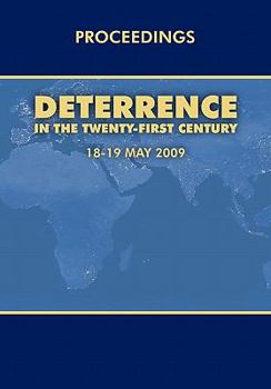 Paperback Deterrence in the Twenty-first Century: Conference Proceedings, London 18-19 May, 2009 Book